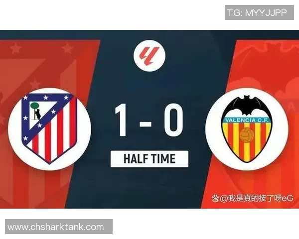 马竞对阵瓦伦西亚精彩直播全程回顾与赛后分析 马竞对阵瓦伦西亚精彩直播全程回顾与赛后分析